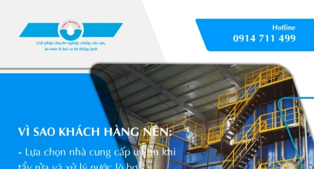 VÌ SAO KHÁCH HÀNG NÊN LỰA CHỌN NHÀ CUNG CẤP UY TÍN KHI TẨY RỬA VÀ XỬ LÝ NƯỚC LÒ HƠI?