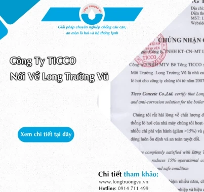 ĐÁNH GIÁ CỦA CÔNG TY BÊ TÔNG TICCO VỀ DỊCH VỤ CHỐNG CÁU CẶN VÀ ĂN MÒN LÒ HƠI CỦA LONG TRƯỜNG VŨ